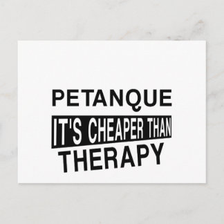 PETANQUE It Is Cheaper Than Therapy Postcard