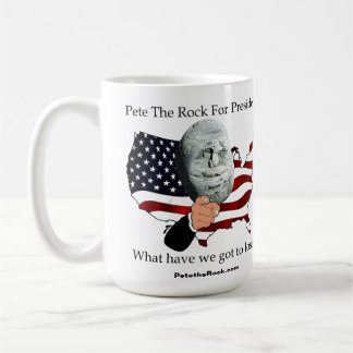 Pete President What have we got to lose Coffee Mug