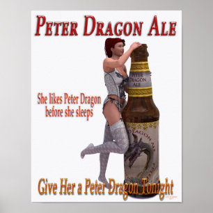 Peter Dragon Ale before she sleeps Poster