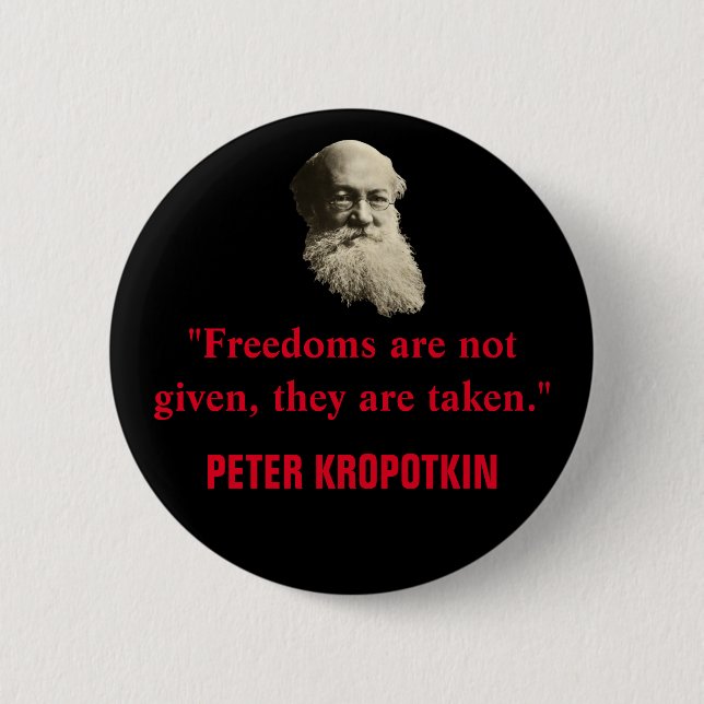 Peter Kropotkin Freedoms Quote 6 Cm Round Badge (Front)