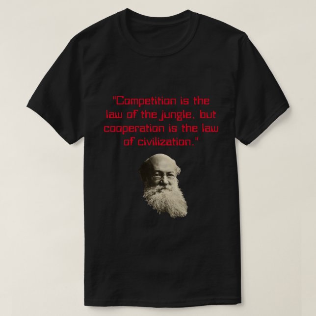 Peter Kropotkin mutual aid quote T-Shirt (Design Front)