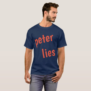peter lies T-Shirt