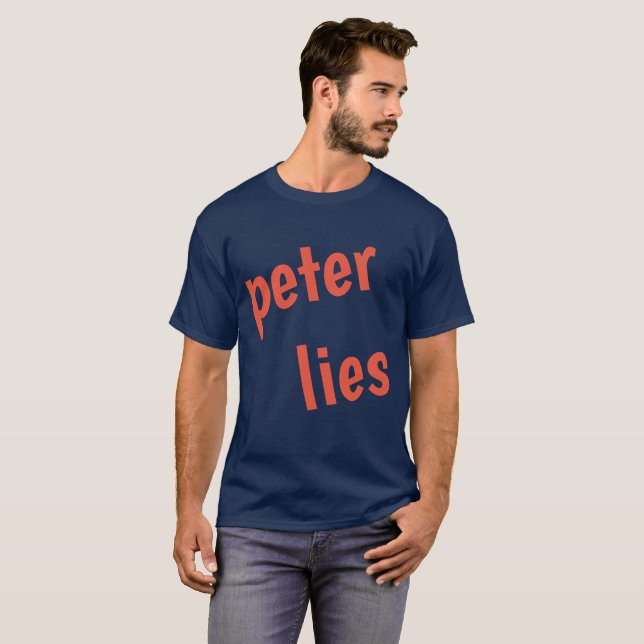 peter lies T-Shirt (Front Full)
