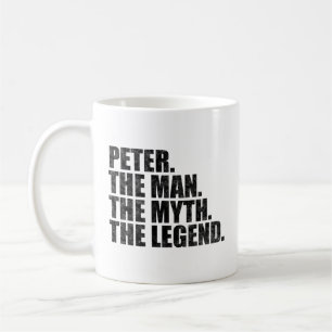 Peter name, Peter The Man The Myth The Legend Coffee Mug