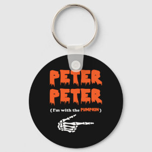 Peter Peter i'm with the pumpkin Key Ring