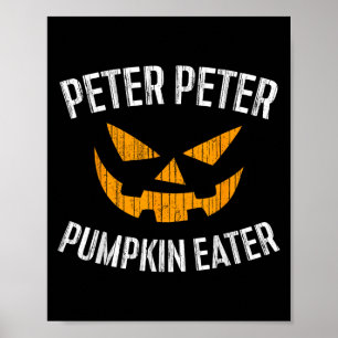 Peter Peter Pumpkin Eater Halloween Costume Shirt  Poster
