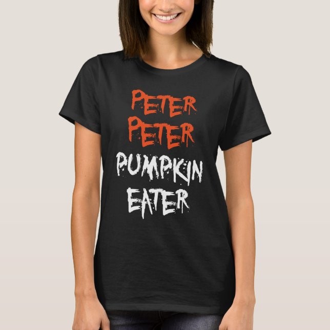 Peter Pumpkin Eater for Men Women and Kids Hallowe T-Shirt (Front)
