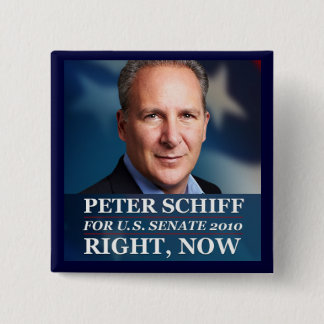 Peter Schiff for Senate in CT, 2010 15 Cm Square Badge