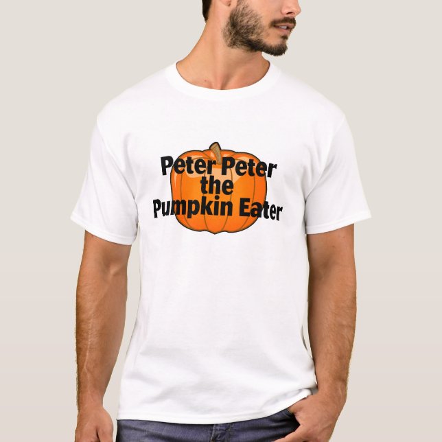 Peter The Pumpkin Eater T-Shirt (Front)