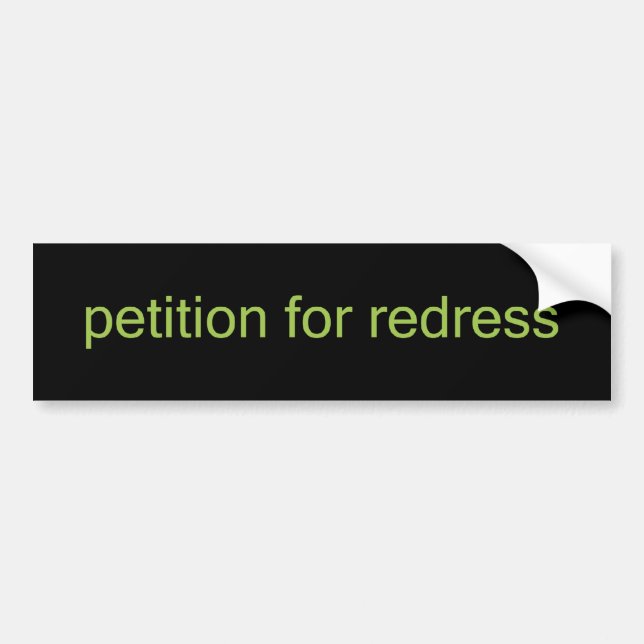 petition for redress bumper sticker (Front)