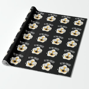 Petri-fried Funny Fried Egg Pun Dark BG Wrapping Paper