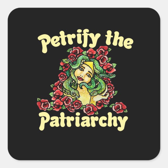 Petrify the Patriarchy feminist medusa Square Sticker (Front)