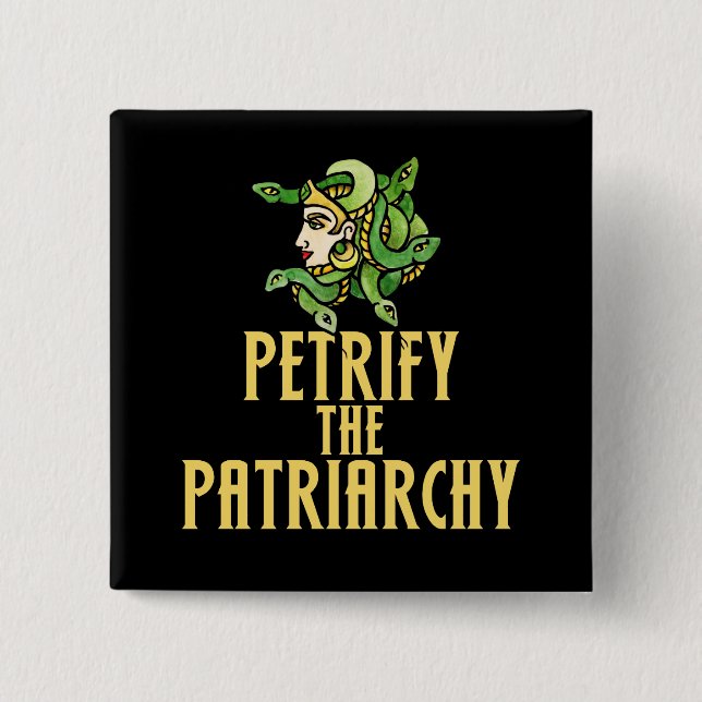 Petrify the patriarchy Medusa Feminist 15 Cm Square Badge (Front)