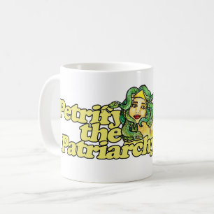 Petrify the Patriarchy Medusa Feminist Gorgon      Coffee Mug
