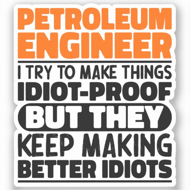 Petroleum Engineer I Try To Make Things Funny Cool (Front)