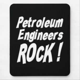 Petroleum Engineers Rock! Mousepad