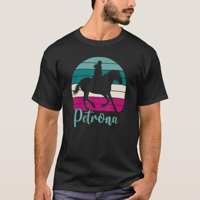 Petrona Name   Equestrian  Petrona Horse Girl T-Shirt (Front)