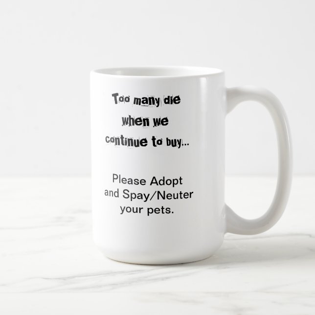 Pets Adopt Spay Neuter Pet Overpopulation Coffee Mug (Right)