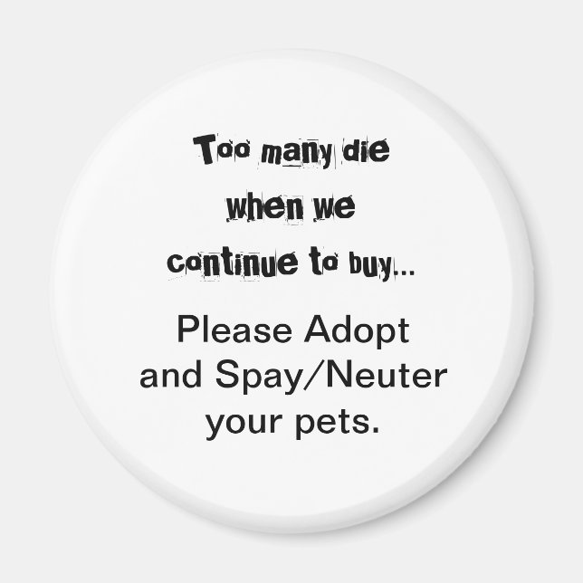 Pets Adopt Spay Neuter Quote Magnet (Front)
