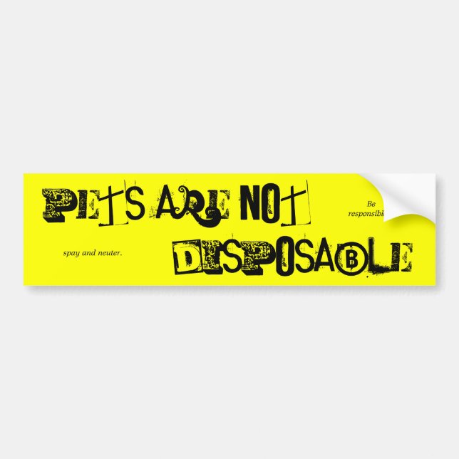 Pets are not disposable bumper sticker (Front)