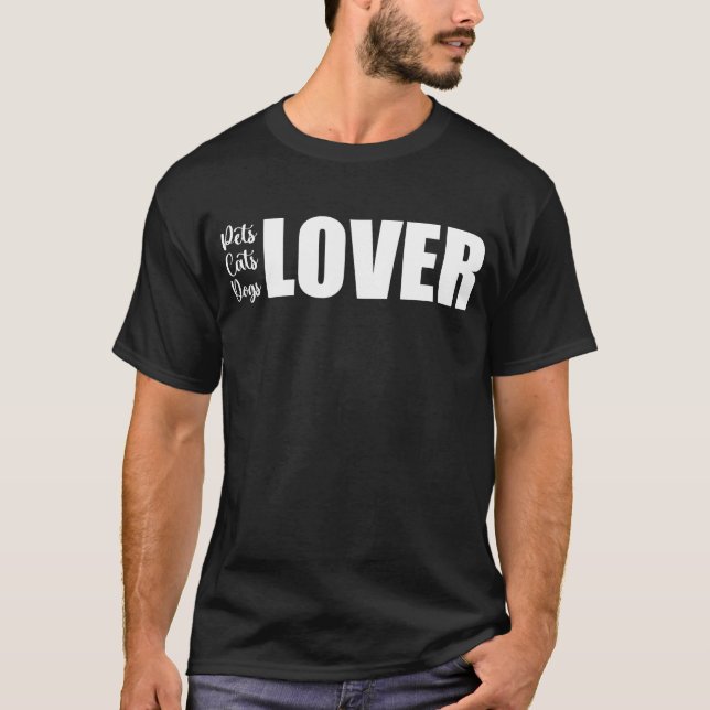 pets cats dogs lover T-Shirt (Front)
