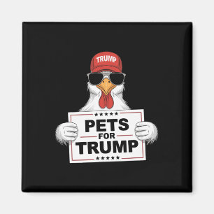 Pets For Trump Chickens Support Donald Trump Funny Magnet