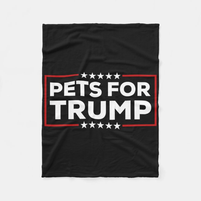 Pets For Trump Make Pets Safe Again  Fleece Blanket (Front)
