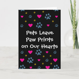 Pets Leave Paw Prints on Our Hearts Card