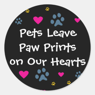 Pets Leave Paw Prints on Our Hearts Classic Round Sticker