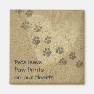 Pets leave Paw Prints on our Hearts Magnet