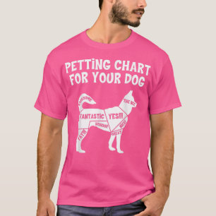 Petting Chart For Dogs Dog Lover Dog Owner T-Shirt