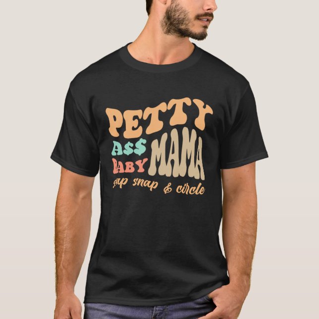 Petty A  Baby Mama  Baby Shower New Mom Present T-Shirt (Front)