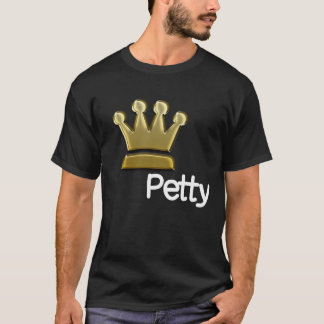 Petty King- 2 T-Shirt