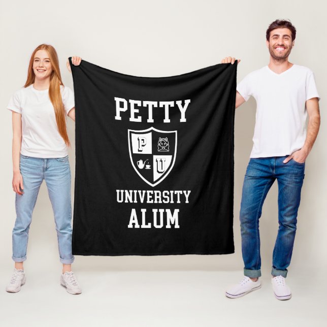 Petty University Alum grad alma mater sarcastic Fleece Blanket (In Situ)