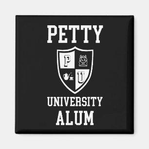 Petty University Alum grad sarcastic alma mater Magnet