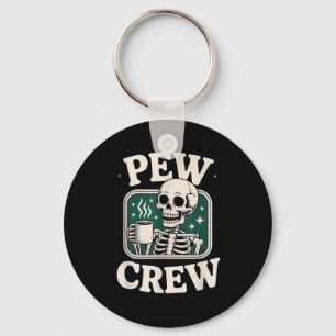 Pew Crew Skeleton With Coffee, Funny Church Tee Key Ring