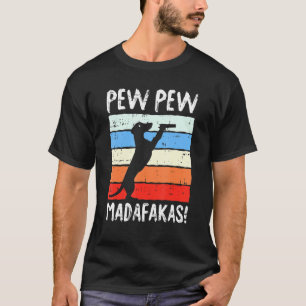 Pew Madafakas Dog Dachshund Doxie Puppy Pet T-Shirt