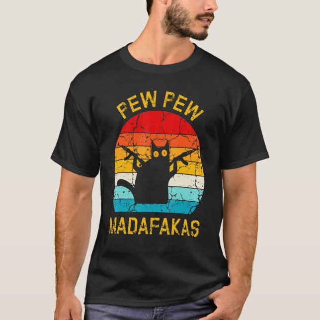 Pew Madafakas Pew Guns Funny Black Cat Retro Vinta T-Shirt (Front)