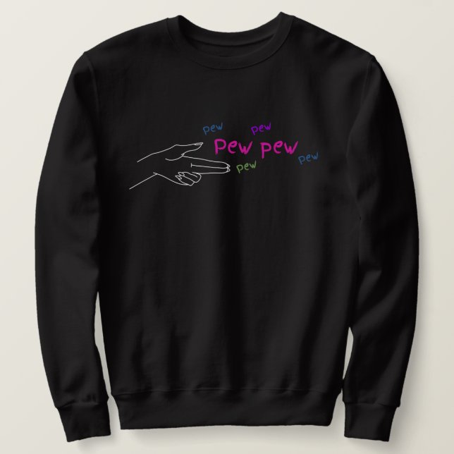 Pew Pew jinx Sweatshirt (Design Front)