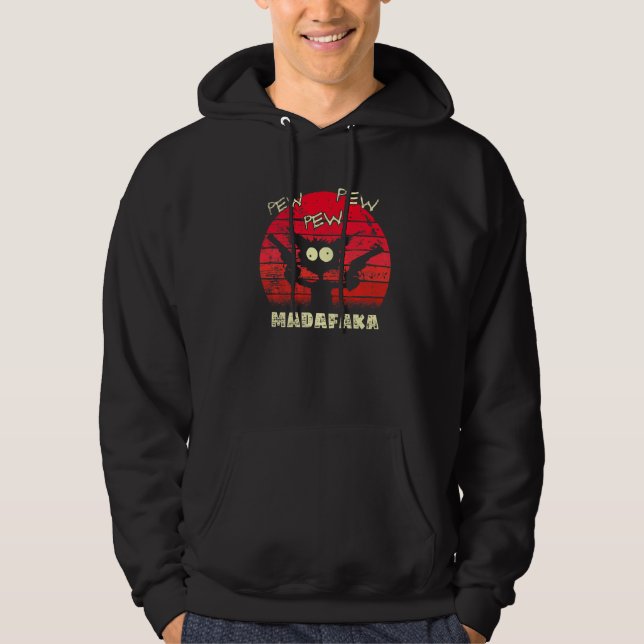 Pew Pew Madafaka Cat Crazy Cat Retro Graphic Peng  Hoodie (Front)
