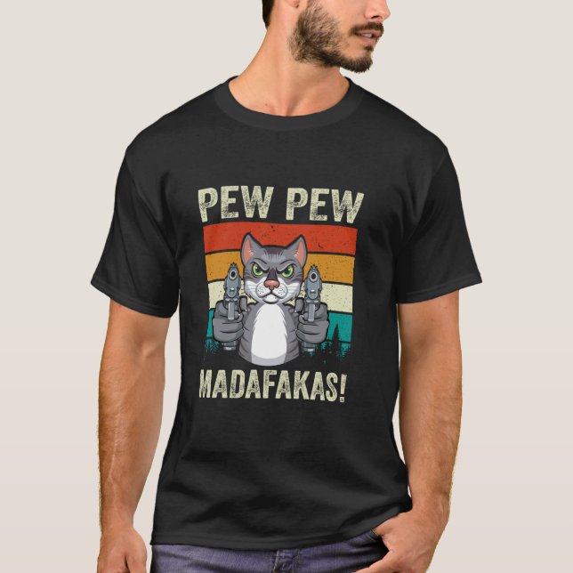 Pew Pew Madafakas Cat Mum Crazy Cat lady Funny Cat T-Shirt (Front)