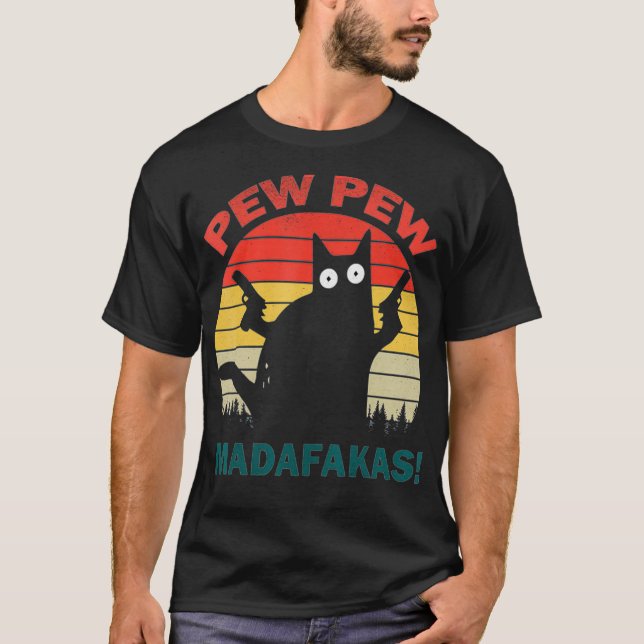 Pew Pew Madafakas cats Gun Funny T-Shirt T-Shirt (Front)