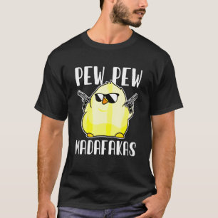 Pew Pew Madafakas Crazy Chicken Gun T-Shirt