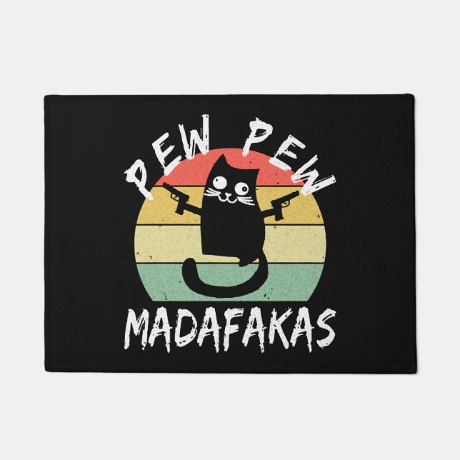 Pew Pew Madafakas Funny Cat Crazy Cat  Doormat (Front)