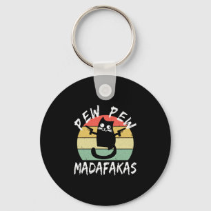 Pew Pew Madafakas Funny Cat Crazy Cat Key Ring