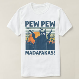 Pew Pew Madafakas Funny Cat T-Shirt