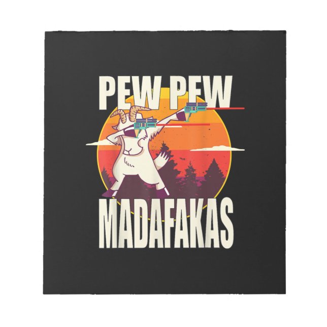 Pew Pew Madafakas Pew Pew Madafakas Goat Notepad (Front)