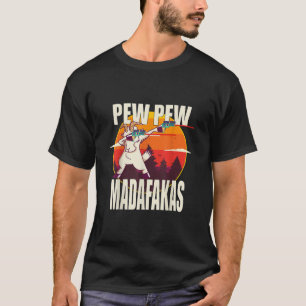 Pew Pew Madafakas Pew Pew Madafakas Goat T-Shirt