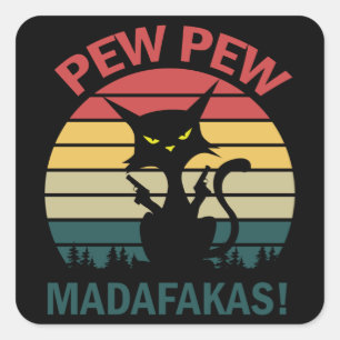 pew pew madafakas square sticker