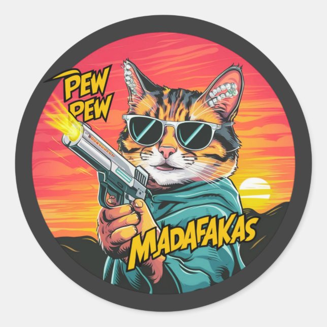Pew Pew Madafakas - sun set style and funny cat Classic Round Sticker (Front)
